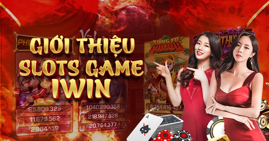 Khám phá thế giới Slot Games cùng Iwin Khám phá thế giới Slot Games cùng Iwin