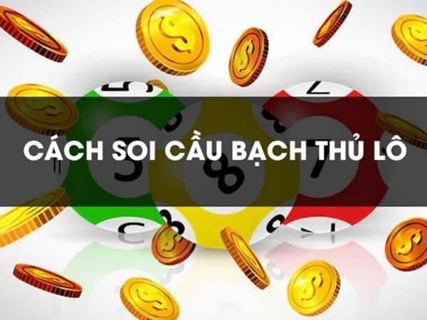 Cách săn bạch thủ lô đẹp cho lô thủ Cách săn bạch thủ lô đẹp cho lô thủ