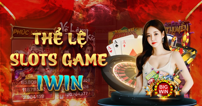 Khám phá thế giới Slot Games cùng Iwin Khám phá thế giới Slot Games cùng Iwin
